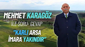 Karlı Arsa İmara Yakın Olandır! | Mehmet Karagöz Soru-Cevap